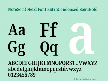 Noto Serif ExtraCondensed SemiBold Nerd Font Complete Version 2.000;GOOG;noto-source:20170915:90ef993387c0; ttfautohint (v1.7)图片样张
