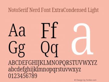 Noto Serif ExtraCondensed Light Nerd Font Complete Version 2.000;GOOG;noto-source:20170915:90ef993387c0; ttfautohint (v1.7)图片样张