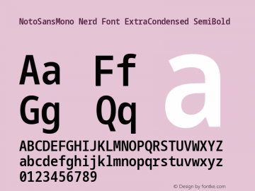 Noto Sans Mono ExtraCondensed SemiBold Nerd Font Complete Version 2.000;GOOG;noto-source:20170915:90ef993387c0; ttfautohint (v1.7) Font Sample