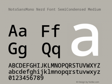 Noto Sans Mono SemiCondensed Medium Nerd Font Complete Version 2.000;GOOG;noto-source:20170915:90ef993387c0; ttfautohint (v1.7) Font Sample