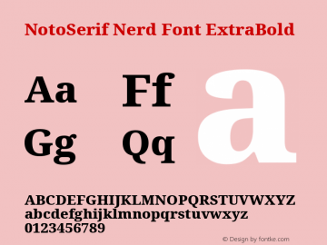 Noto Serif ExtraBold Nerd Font Complete Version 2.000;GOOG;noto-source:20170915:90ef993387c0; ttfautohint (v1.7)图片样张