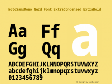 Noto Sans Mono ExtraCondensed ExtraBold Nerd Font Complete Version 2.000;GOOG;noto-source:20170915:90ef993387c0; ttfautohint (v1.7) Font Sample