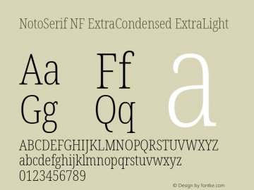 Noto Serif ExtraCondensed ExtraLight Nerd Font Complete Windows Compatible Version 2.000;GOOG;noto-source:20170915:90ef993387c0; ttfautohint (v1.7) Font Sample