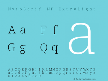 Noto Serif ExtraLight Nerd Font Complete Mono Windows Compatible Version 2.000;GOOG;noto-source:20170915:90ef993387c0; ttfautohint (v1.7) Font Sample