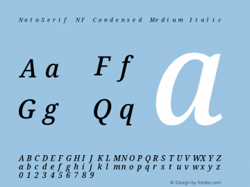 Noto Serif Condensed Medium Italic Nerd Font Complete Mono Windows Compatible Version 2.000;GOOG;noto-source:20170915:90ef993387c0; ttfautohint (v1.7) Font Sample