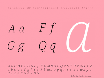 Noto Serif SemiCondensed ExtraLight Italic Nerd Font Complete Mono Windows Compatible Version 2.000;GOOG;noto-source:20170915:90ef993387c0; ttfautohint (v1.7) Font Sample