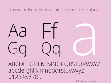 Noto Sans SemiCondensed ExtraLight Nerd Font Complete Version 2.000;GOOG;noto-source:20170915:90ef993387c0; ttfautohint (v1.7) Font Sample