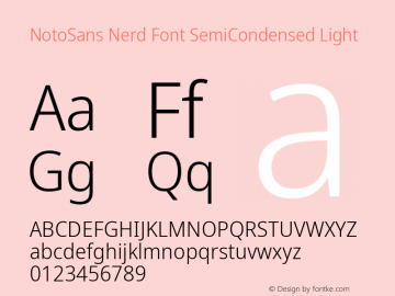 Noto Sans SemiCondensed Light Nerd Font Complete Version 2.000;GOOG;noto-source:20170915:90ef993387c0; ttfautohint (v1.7) Font Sample