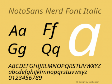 Noto Sans Italic Nerd Font Complete Version 2.000;GOOG;noto-source:20170915:90ef993387c0; ttfautohint (v1.7)图片样张