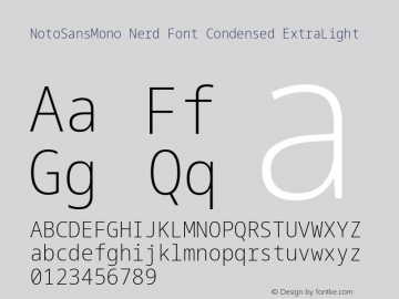 Noto Sans Mono Condensed ExtraLight Nerd Font Complete Version 2.000;GOOG;noto-source:20170915:90ef993387c0; ttfautohint (v1.7)图片样张