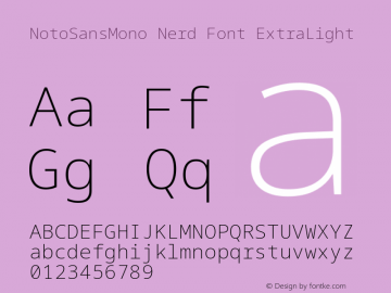 Noto Sans Mono ExtraLight Nerd Font Complete Version 2.000;GOOG;noto-source:20170915:90ef993387c0; ttfautohint (v1.7) Font Sample
