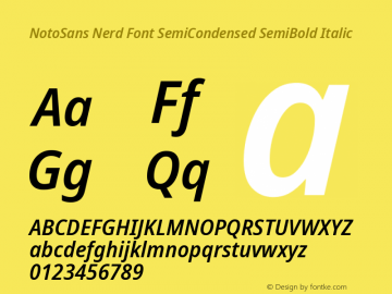 Noto Sans SemiCondensed SemiBold Italic Nerd Font Complete Version 2.000;GOOG;noto-source:20170915:90ef993387c0; ttfautohint (v1.7) Font Sample