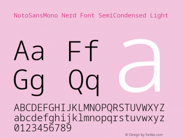 Noto Sans Mono SemiCondensed Light Nerd Font Complete Version 2.000;GOOG;noto-source:20170915:90ef993387c0; ttfautohint (v1.7) Font Sample