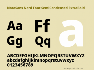 Noto Sans SemiCondensed ExtraBold Nerd Font Complete Version 2.000;GOOG;noto-source:20170915:90ef993387c0; ttfautohint (v1.7) Font Sample