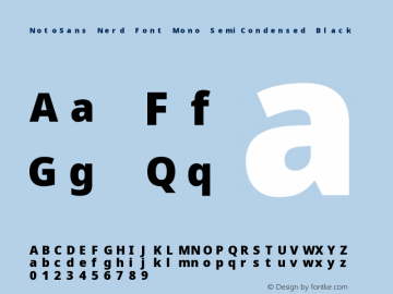 Noto Sans SemiCondensed Black Nerd Font Complete Mono Version 2.000;GOOG;noto-source:20170915:90ef993387c0; ttfautohint (v1.7) Font Sample