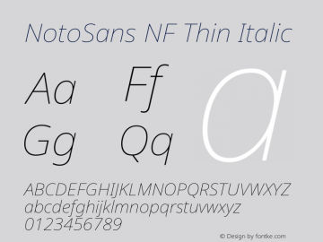 Noto Sans Thin Italic Nerd Font Complete Windows Compatible Version 2.000;GOOG;noto-source:20170915:90ef993387c0; ttfautohint (v1.7)图片样张