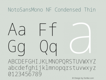 Noto Sans Mono Condensed Thin Nerd Font Complete Windows Compatible Version 2.000;GOOG;noto-source:20170915:90ef993387c0; ttfautohint (v1.7)图片样张