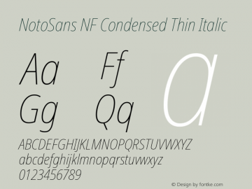 Noto Sans Condensed Thin Italic Nerd Font Complete Windows Compatible Version 2.000;GOOG;noto-source:20170915:90ef993387c0; ttfautohint (v1.7)图片样张