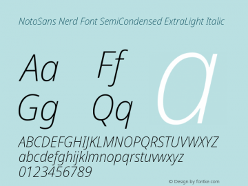 Noto Sans SemiCondensed ExtraLight Italic Nerd Font Complete Version 2.000;GOOG;noto-source:20170915:90ef993387c0; ttfautohint (v1.7) Font Sample