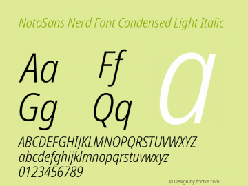 Noto Sans Condensed Light Italic Nerd Font Complete Version 2.000;GOOG;noto-source:20170915:90ef993387c0; ttfautohint (v1.7) Font Sample
