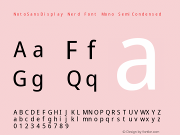 Noto Sans Display SemiCondensed Nerd Font Complete Mono Version 2.000;GOOG;noto-source:20170915:90ef993387c0; ttfautohint (v1.7)图片样张