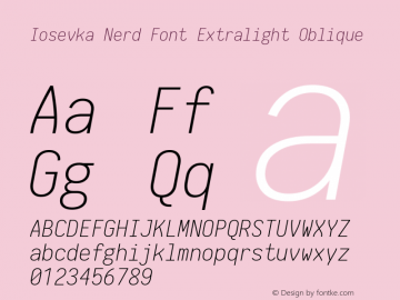 Iosevka Term Extralight Oblique Nerd Font Complete 1.14.0; ttfautohint (v1.7.9-c794) Font Sample