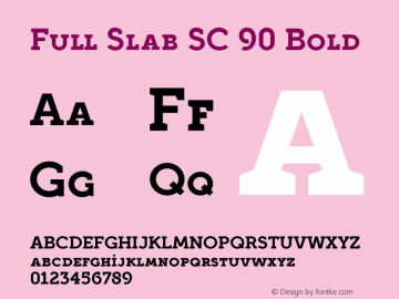 Full Slab SC 90 Bold Version 1 Font Sample