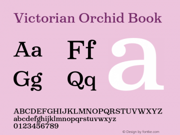 VictorianOrchidBook Version 1.000;PS 001.000;hotconv 1.0.88;makeotf.lib2.5.64775;YWFTv17图片样张