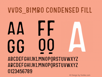 VVDS_Bimbo Condensed Fill Version 1.000;PS 001.000;hotconv 1.0.88;makeotf.lib2.5.64775 Font Sample