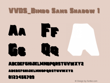 VVDS_Bimbo Sans Shadow 1 Version 1.000;PS 001.000;hotconv 1.0.88;makeotf.lib2.5.64775 Font Sample