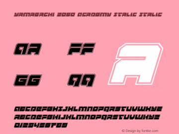 Yamagachi 2050 Academy Italic Version 1.0; 2019 Font Sample