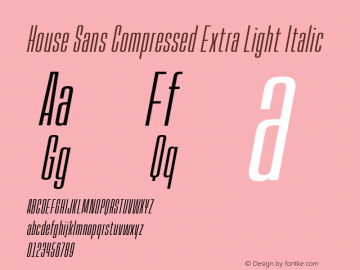 House Sans Comp ExtLt Ita Version 1.000;PS 001.000;hotconv 1.0.88;makeotf.lib2.5.64775;YWFTv17 Font Sample