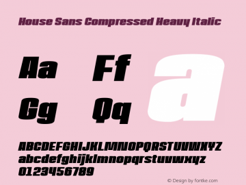 House Sans Comp Heavy Ita Version 1.000;PS 001.000;hotconv 1.0.88;makeotf.lib2.5.64775;YWFTv17 Font Sample