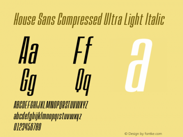 House Sans Comp UltLt Ita Version 1.000;PS 001.000;hotconv 1.0.88;makeotf.lib2.5.64775;YWFTv17 Font Sample