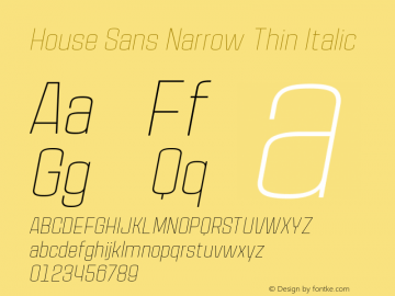 House Sans Narrow Thin Italic Version 1.000;PS 001.000;hotconv 1.0.88;makeotf.lib2.5.64775;YWFTv17 Font Sample