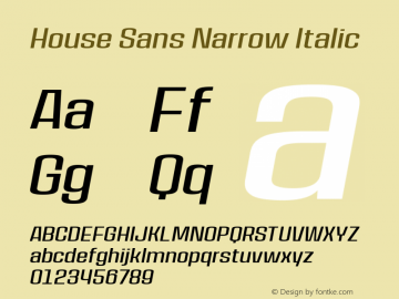 House Sans Narrow Italic Version 1.000;PS 001.000;hotconv 1.0.88;makeotf.lib2.5.64775;YWFTv17图片样张