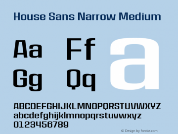 House Sans Narrow Medium Version 1.000;PS 001.000;hotconv 1.0.88;makeotf.lib2.5.64775;YWFTv17 Font Sample