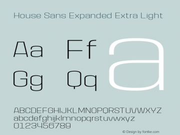 House Sans Expanded Extra Light Version 1.000;PS 001.000;hotconv 1.0.88;makeotf.lib2.5.64775;YWFTv17 Font Sample