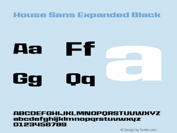 House Sans Expanded Black Version 1.000;PS 001.000;hotconv 1.0.88;makeotf.lib2.5.64775;YWFTv17图片样张