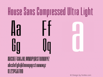 HouseSans-CompUltLt Version 1.000;PS 001.000;hotconv 1.0.88;makeotf.lib2.5.64775;YWFTv17 Font Sample