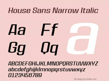 HouseSans-NarrowItalic Version 1.000;PS 001.000;hotconv 1.0.88;makeotf.lib2.5.64775;YWFTv17图片样张