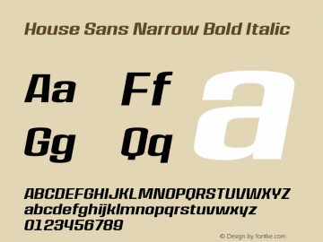 HouseSans-NarrowBoldItalic Version 1.000;PS 001.000;hotconv 1.0.88;makeotf.lib2.5.64775;YWFTv17图片样张