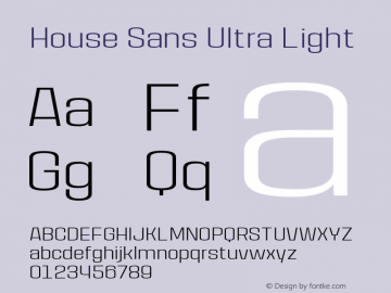HouseSans-UltraLight Version 1.000;PS 001.000;hotconv 1.0.88;makeotf.lib2.5.64775;YWFTv17图片样张