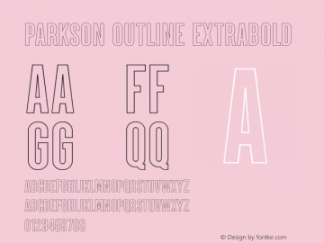 Parkson-OutlineExtraBold Version 1.000;PS 001.000;hotconv 1.0.88;makeotf.lib2.5.64775图片样张