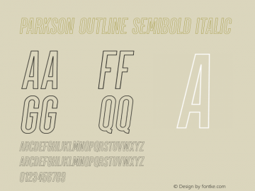 Parkson-OutlineSemiBoldItalic Version 1.000;PS 001.000;hotconv 1.0.88;makeotf.lib2.5.64775 Font Sample