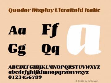 QuadorDisplay-UltraBoldItalic Version 1.000;PS 001.000;hotconv 1.0.88;makeotf.lib2.5.64775;YWFTv17图片样张