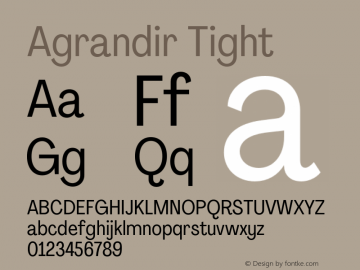 Agrandir Tight Version 2.000;PS 002.000;hotconv 1.0.88;makeotf.lib2.5.64775 Font Sample