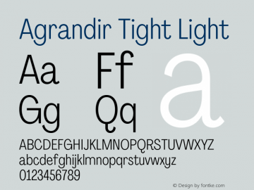 Agrandir Tight Light Version 2.000;PS 002.000;hotconv 1.0.88;makeotf.lib2.5.64775 Font Sample