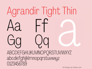 Agrandir Tight Thin Version 2.000;PS 002.000;hotconv 1.0.88;makeotf.lib2.5.64775 Font Sample