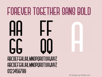 Forever Together Sans Bold Version 1.00;January 19, 2019;FontCreator 11.5.0.2422 64-bit图片样张